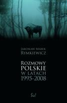 Okładka książki Rozmowy polskie w latach 1995-2008