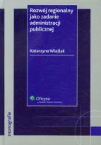 Okładka książki Rozwój regionalny jako zadanie administracji publicznej