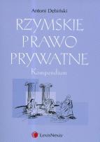 Okładka książki Rzymskie prawo prywatne Kompendium