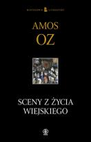 Okładka książki Sceny z życia wiejskiego - Amos Oz