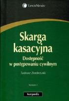 Okładka książki Skarga kasacyjna. Dostępność w postępowaniu cywilnym