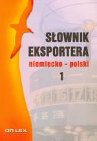 Okładka książki Słownik eksportera niemiecko - polski .Tom 1