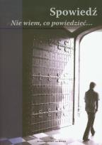 Okładka książki Spowiedź. Nie wiem, co powiedzieć
