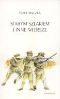 Okładka książki Starym szlakiem i inne wiersze