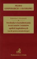 Okładka książki Swoboda w kształtowaniu treści umów i statutów spółek kapitałowych (na tle prawa niemieckiego)