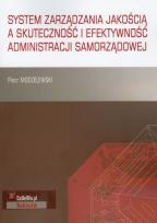 Okładka książki System zarządzania jakością a skuteczność i efektywność administracji samorządowej
