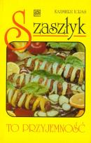 Okładka książki Szaszłyk to przyjemność
