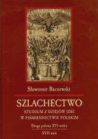 Okładka książki Szlachectwo Studium z dziejów idei w piśmiennictwie polskim