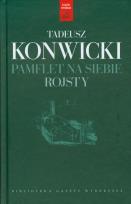 Okładka książki Tadeusz Konwicki T.12 - Pamflet na siebie. Rojsty