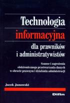 Okładka książki Technologia informacyjna dla prawników i administratywistów