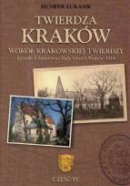 Okładka książki Twierdza Kraków Wokół krakowskiej twierdzy część 4