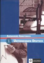 Okładka książki Unternehmen Deutsch Aufbaukurs Arbeitsbuch