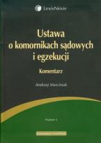 Okładka książki Ustawa o komornikach sądowych i egzekucji Komentarz