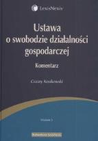 Okładka książki Ustawa o swobodzie działalności gospodarczej Komentarz