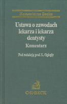 Okładka książki Ustawa o zawodach lekarza i lekarza dentysty Komentarz