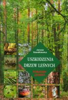 Okładka książki Uszkodzenia drzew leśnych