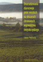 Okładka książki Uwarunkowania ekorozwoju gmin wiejskich na obszarach chronionych województwa świętokrzyskiego z płytą CD