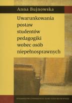 Okładka książki Uwarunkowania postaw studentów pedagogiki wobec osób niepełnosprawnych