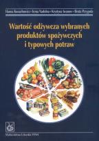Okładka książki Wartość odżywcza wybranych produktów spożywczych i typowych potraw