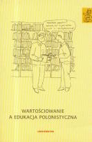 Okładka książki Wartościowanie a edukacja polonistyczna