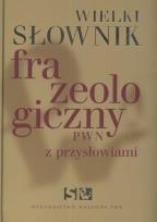 Okładka książki Wielki słownik frazeologiczny PWN z przysłowiami +CD