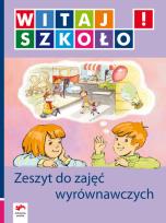 Okładka książki Witaj szkoło! Zeszyt do zajęć wyrównawczych