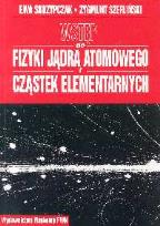 Okładka książki Wstęp do fizyki jądra atomowego cząstek elementarnych wykłady