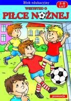 Okładka książki Wszystko o piłce nożnej dla dzieci 5-8 SIEDMIORÓG