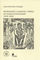 Okładka książki Wyobrażenia o państwie i władzy we wsiach nowatorskich 1999 - 2005