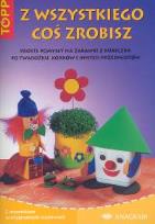 Opakowanie Z wszystkiego coś zrobisz