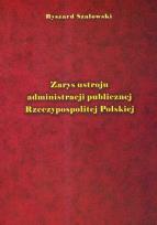 Okładka książki Zarys ustroju administracji publicznej Rzeczypospolitej Polskiej