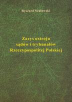 Okładka książki Zarys ustroju sądów i trybunałów Rzeczypospolitej Polskiej
