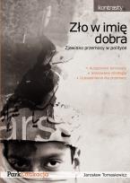 Okładka książki Zło w imię dobra. Zjawisko przemocy w... PARK/PWN