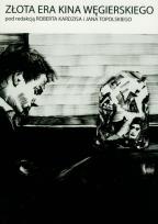 Okładka książki Złota era kina węgierskiego
