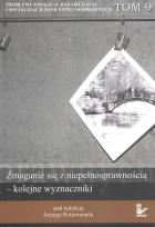 Okładka książki Zmaganie się z niepełnosprawnością kolejne wyznaczniki tom 9