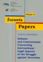 Opakowanie Żurawia Papers 11 Debates and Controversies Concerning International Legal Aspects of the Struggle against Terrorism