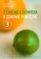 Okładka książki Żywienie człowieka a zdrowie publiczne tom 3