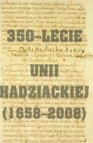 Okładka książki 350-lecie Unii hadziackiej (1658-2008)