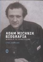 Okładka książki Adam Michnik Biografia