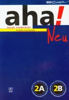 Okładka książki Aha! Neu 2 Książka nauczyciela Kurs dla początkujących i kontynuujących naukę 2A - 2B