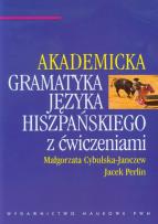 Okładka książki Akademicka gramatyka języka hiszpańskiego z ćwiczeniami