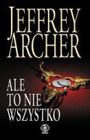 Okładka książki Ale to nie wszystko - Jeffrey Archer