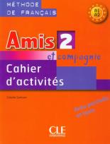 Okładka książki Amis et compagnie 2 Cahier d'activites CLE