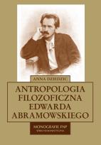 Okładka książki Antropologia filozoficzna Edwarda Abramowskiego