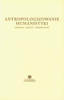 Opakowanie Antropologizowanie humanistyki