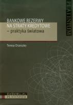 Okładka książki Bankowe rezerwy na straty kredytowe praktyka światowa