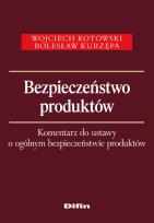 Okładka książki Bezpieczeństwo produktów Komentarz do ustawy o ogólnym bezpieczeństwie produktów