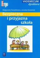 Okładka książki Bezpieczna i przyjazna szkoła Vademecum dyrektora