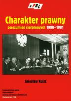 Okładka książki Charakter prawny porozumień sierpniowych 1980-1981