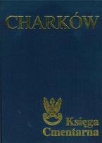 Okładka książki Charków Księga Cmentarna Polskiego Cmentarza Wojennego